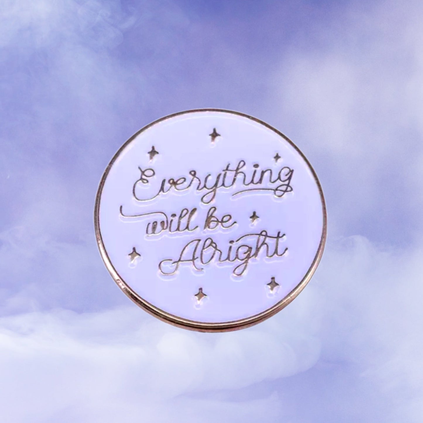 ‘Everything Will Be Alright’ Enamel Pin - Celestial Wallflower