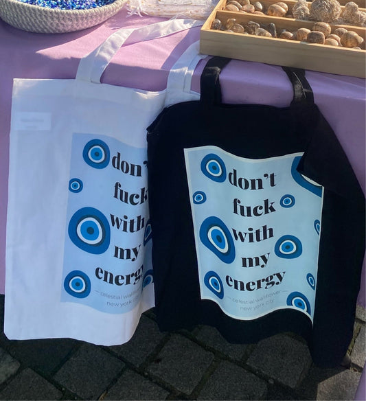 ‘Don’t Fuck With My Energy’ Tote Bag - Celestial Wallflower